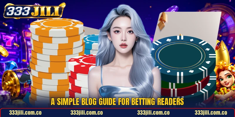 A simple blog guide for betting readers A simple blog guide for betting readers