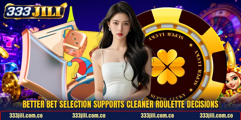 Better bet selection supports cleaner roulette decisions