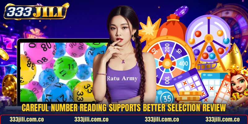 Careful number reading supports better selection review Careful number reading supports better selection review