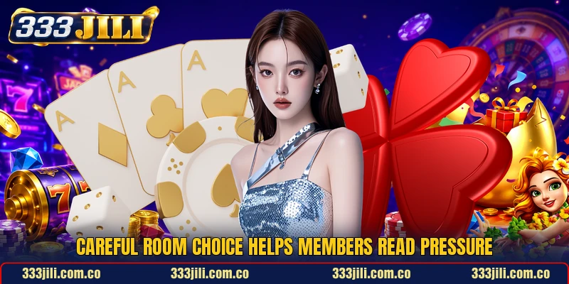 Careful room choice helps members read pressure