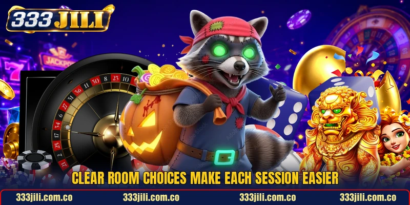 Clear room choices make each session easier