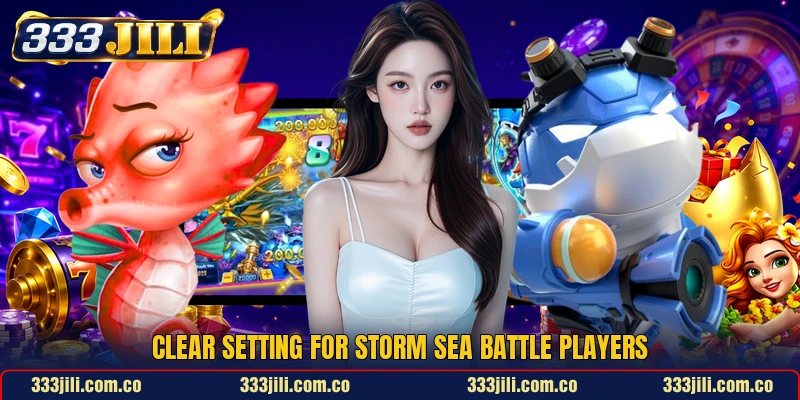 Clear setting for Storm Sea Battle players