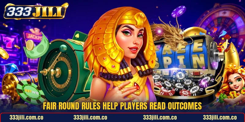 Fair round rules help players read outcomes