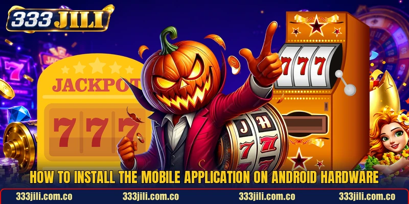 How to install the mobile application on Android hardware