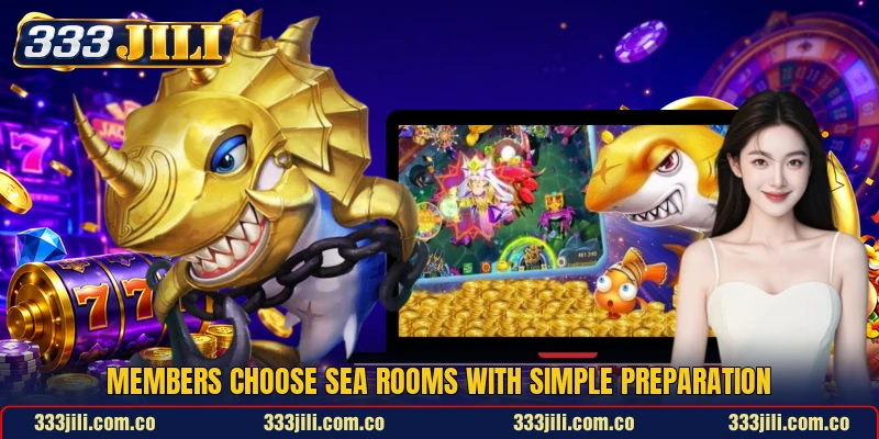Members choose sea rooms with simple preparation