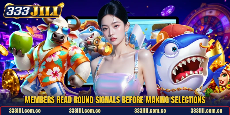 Members read round signals before making selections