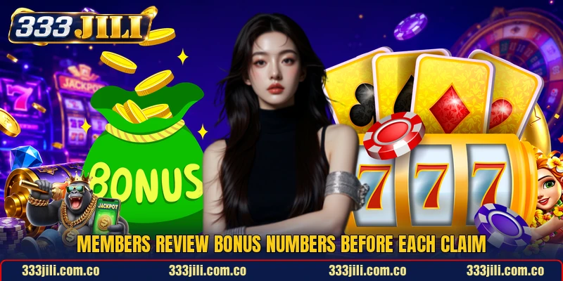 Members review bonus numbers before each claim