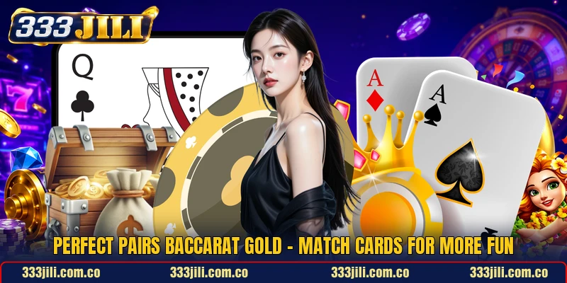 Perfect Pairs Baccarat Gold - Match Cards For More Fun