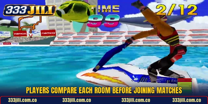 Players compare each room before joining matches