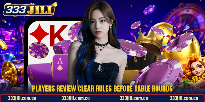 Players review clear rules before table rounds