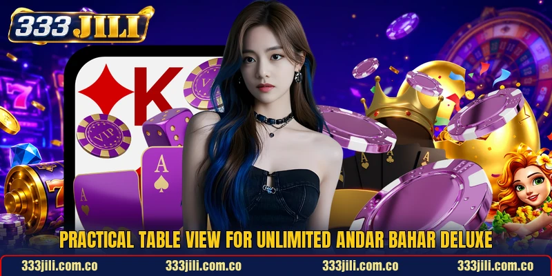 Practical table view for Unlimited Andar Bahar Deluxe