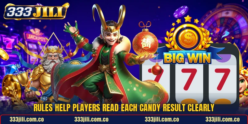 Rules help players read each candy result clearly Rules help players read each candy result clearly