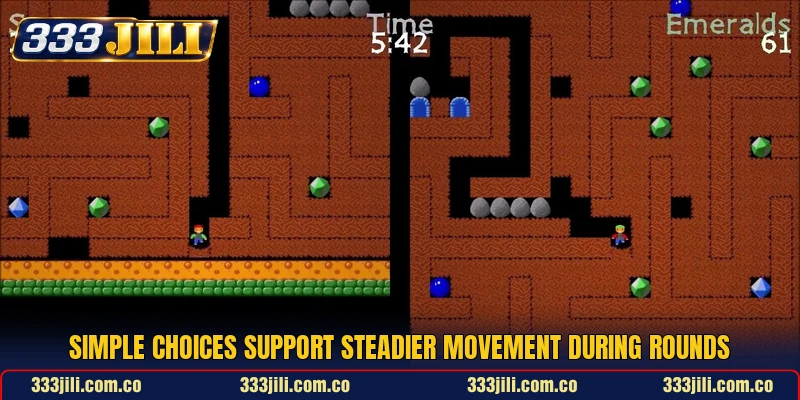 Simple choices support steadier movement during rounds Simple choices support steadier movement during rounds