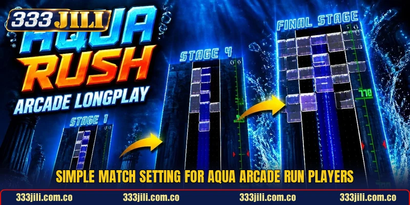Simple match setting for Aqua Arcade Run players