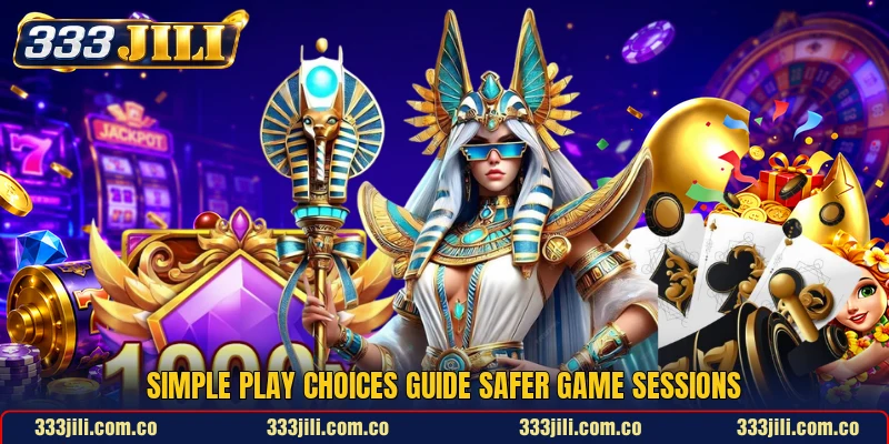 Simple play choices guide safer game sessions